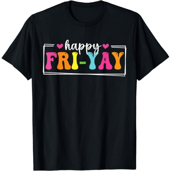 Tops - Graphic Tee NWT Happy Friyaaa